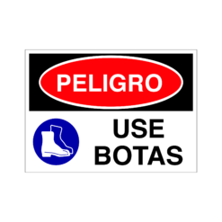 Letrero de Peligro Use Botas