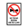 Letrero Tránsito No Tocar Bocina use su llave - Letreros Caperuso